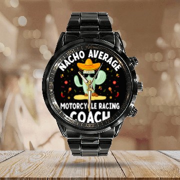 Discover Nacho Average Motorcycle Racing Coachs Mexican Calendar Steel Band Watch