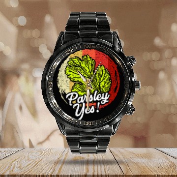 Discover Parsley Yes Funny Vegetable Gardener 25 Calendar Steel Band Watch
