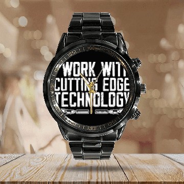 Discover I Work With Cutting Edge Technology Woodworking Carpentery Calendar Steel Band Watch