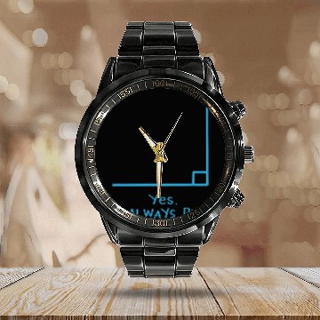 Discover Yes Im Always Right Math Teacher T  s Baseball Tees Calendar Steel Band Watch
