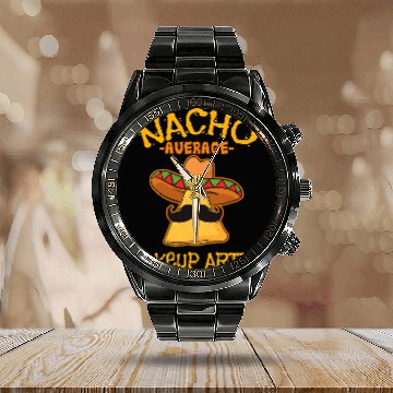Discover Nacho Average Makeup Artist Cinco de Mayo Fiesta Calendar Steel Band Watch