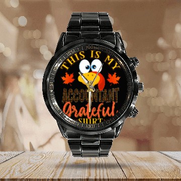 Discover Thanksgiving Turkey This Is My Accountant Grateful Zip Calendar Steel Band Watch