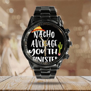 Discover Nacho Average Youth Minister Calendar Steel Band Watch