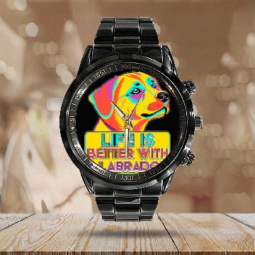 Discover Life Is Better A Black Lab Funny Colorful Black Labrador Calendar Steel Band Watch