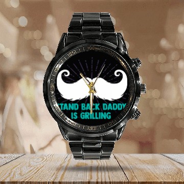 Discover Stand Back Daddy Is Grilling Fathers Day Grill Chef Parents Calendar Steel Band Watch
