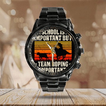 Discover Team Roping Is Importanter Horse Ride Header Heeler Calendar Steel Band Watch