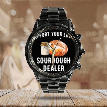 Discover Support your local Sourdough bread baker Sourdough Calendar Steel Band Watch