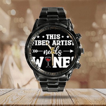 Discover This Fiber Artist Needs Wines Drinking Baseball Tees Calendar Steel Band Watch