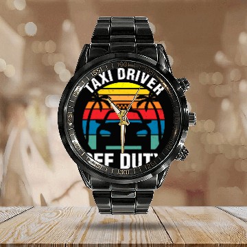 Discover Taxi Driver Off Duty Expert Cab Driving Lover Quotes Graphic Baseball Tees Calendar Steel Band Watch