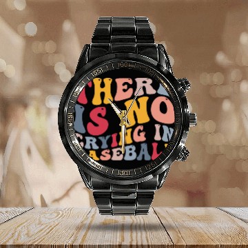 Discover There Is No Crying In Baseball Funny Player Calendar Steel Band Watch