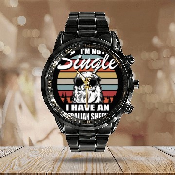 Discover Im not Single I have an Australian Shepherd Calendar Steel Band Watch