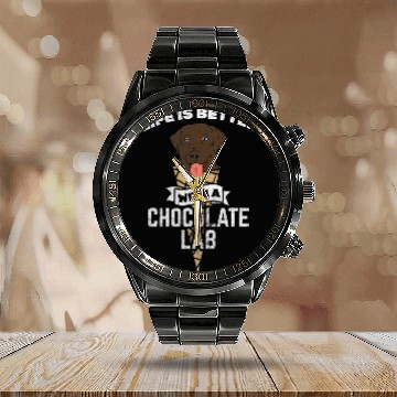 Discover Labrador Lab Dog Life Is Better With Chocolate Lab Black Labrador Calendar Steel Band Watch