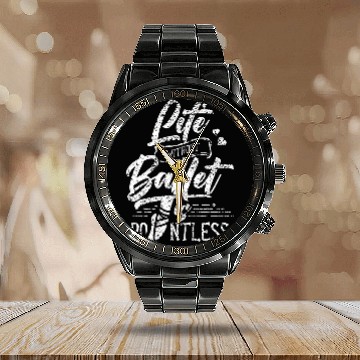Discover Life Without Ballet Is Pointless Dance Ballerina Dancer Calendar Steel Band Watch