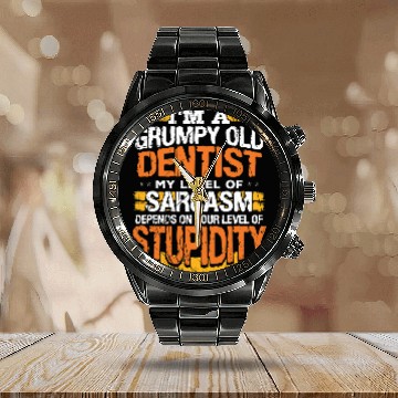 Discover Retired Grumpy Old dentists Gift Calendar Steel Band Watch