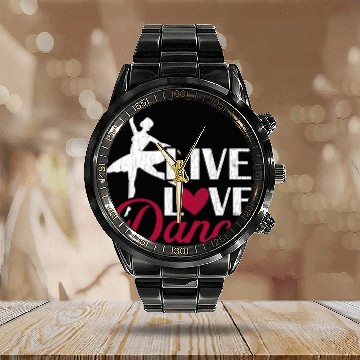 Discover Live Love Dance Funny Ballet Ballerina Dancer Graphic Baseball Tees Calendar Steel Band Watch