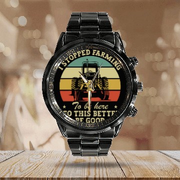 Discover Retro Stopped Farming To Be Here So This Better Be Good Calendar Steel Band Watch