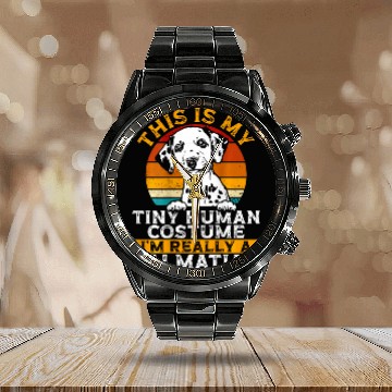 Discover This Is My Tiny Human Costume IM Really A Dalmatian Back Baseball Tees Calendar Steel Band Watch