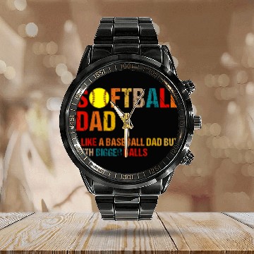 Discover vintages Softball Dad like A Baseball but with Bigger Balls Calendar Steel Band Watch