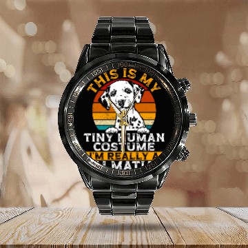Discover This Is My Tiny Human Costume IM Really A Dalmatian Baseball Tees Calendar Steel Band Watch