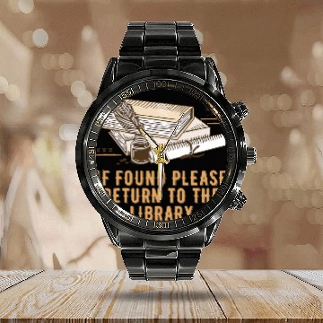 Discover Please Return to the Library Librarian Bookworm Book Lover Calendar Steel Band Watch
