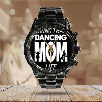 Discover Living That Dancing Mom Life Dance Dancer Calendar Steel Band Watch