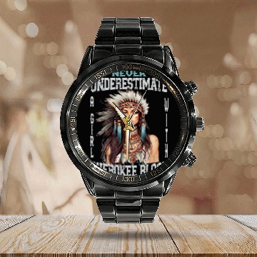 Discover Never Underestimate A Cherokee Blood Girl Native American Calendar Steel Band Watch