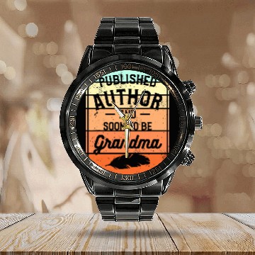 Discover Published Author And Soon To Be Grandma 1 Calendar Steel Band Watch