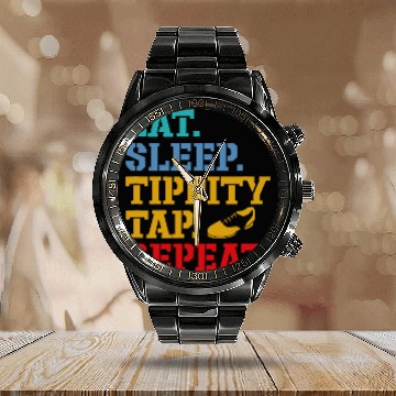Discover Tap Dance Eat Sleep Tippity Tap Repeat Tap Dancer Retro Calendar Steel Band Watch
