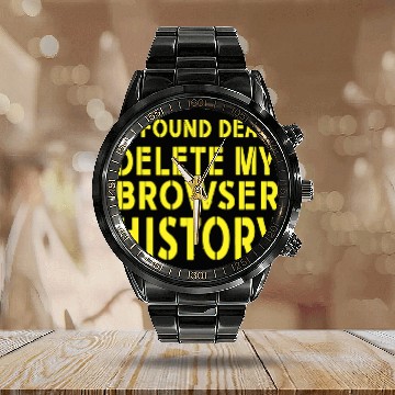 Discover Military Funny Delete My Browser History Calendar Steel Band Watch