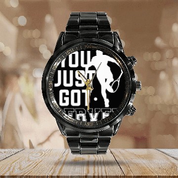 Discover You Just Got Served For A Tennis Player 1 Calendar Steel Band Watch