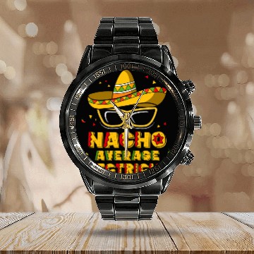 Discover Nacho Average Electrician Funny Mexican Electrical Worker Calendar Steel Band Watch