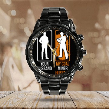 Discover Coal Miner Your Husband Funny Mining Mine Worker Baseball Tees Calendar Steel Band Watch