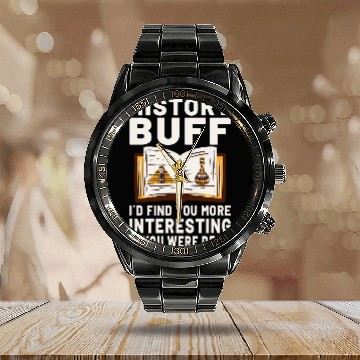 Discover History Teacher Student History Professor History Buff Calendar Steel Band Watch