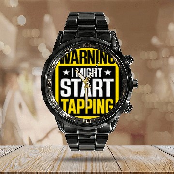 Discover Warning I Might Start Tapping Tap Dance Tap Dancer Baseball Tees Calendar Steel Band Watch