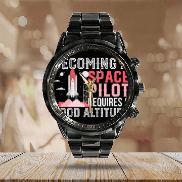 Discover Becoming a space pilot requires a good altitude 1 Baseball Tees Calendar Steel Band Watch