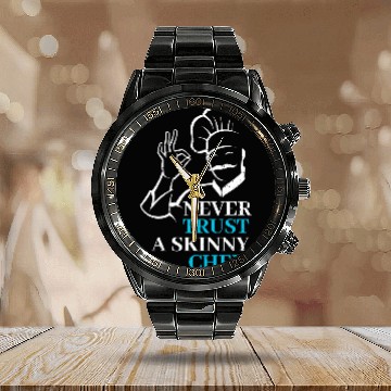 Discover Never trust a skinny Chef 21 Baseball Tees Calendar Steel Band Watch