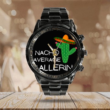 Discover Nacho Average Ballerina 2Funny Cinco De Mayo Calendar Steel Band Watch