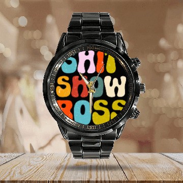 Discover Funny Shit Show Boss Manager Or Supervisor Baseball Tees Calendar Steel Band Watch