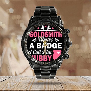 Discover Goldsmith Wears A Badge I Call Him Hubby Funny Couple Baseball Tees Calendar Steel Band Watch