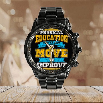 Discover Physical Education Teacher PE Coachs Got to Move to Improve Baseball Tees Calendar Steel Band Watch