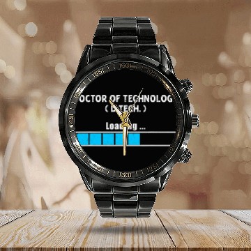 Discover Doctor Of Technology Degree Loading DTech Student Men Women Baseball Tees Calendar Steel Band Watch