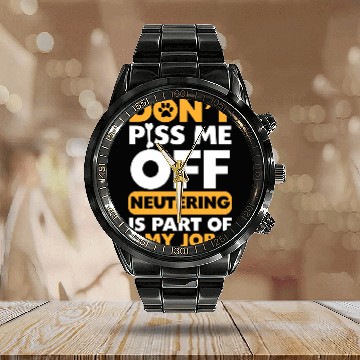 Discover Dont Bug Me I Neuter Vet Calendar Steel Band Watch