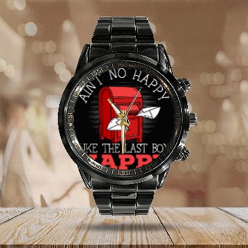 Discover Aint No Happy Like The Last Box Happy Postal Worker 1 Calendar Steel Band Watch