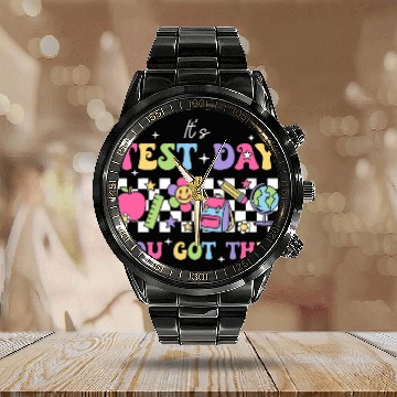 Discover Funny Testing Day Its Test Day You Got This Teacher Student 2 Zip Calendar Steel Band Watch