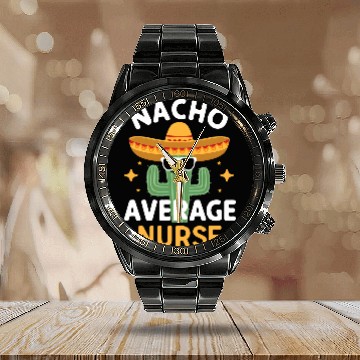 Discover Funny Nacho Average nurses Cinco De Mayo Mexican Fiesta Calendar Steel Band Watch
