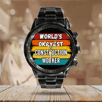 Discover Construction Worker Gifts Worlds Okayest Construction Work Calendar Steel Band Watch
