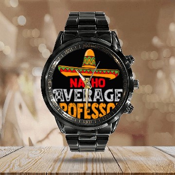 Discover Nacho Average Professor Cinco De Mayo Mexican Matching Calendar Steel Band Watch