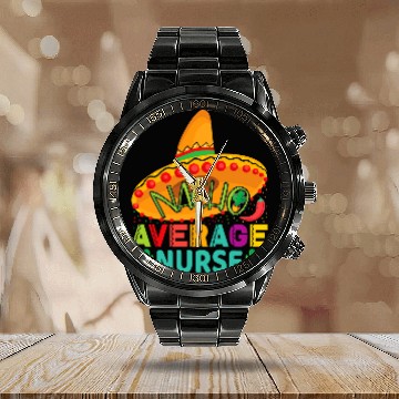 Discover Nacho Average nurses Cinco De Mayo Fiesta Mexican Nursing Baseball Tees Calendar Steel Band Watch