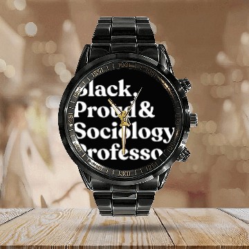 Discover Black Proud Sociology Professor Calendar Steel Band Watch