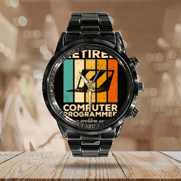 Discover Retired Computer Programmer Not My Problem Anymore Coding 1 Calendar Steel Band Watch
